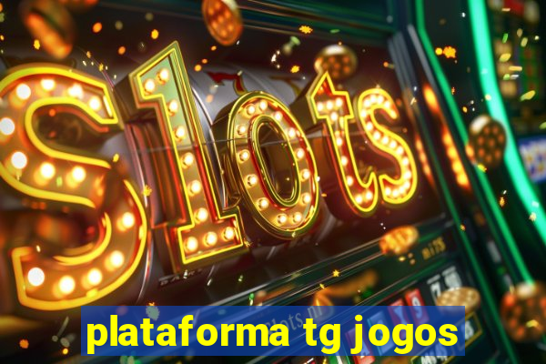 plataforma tg jogos